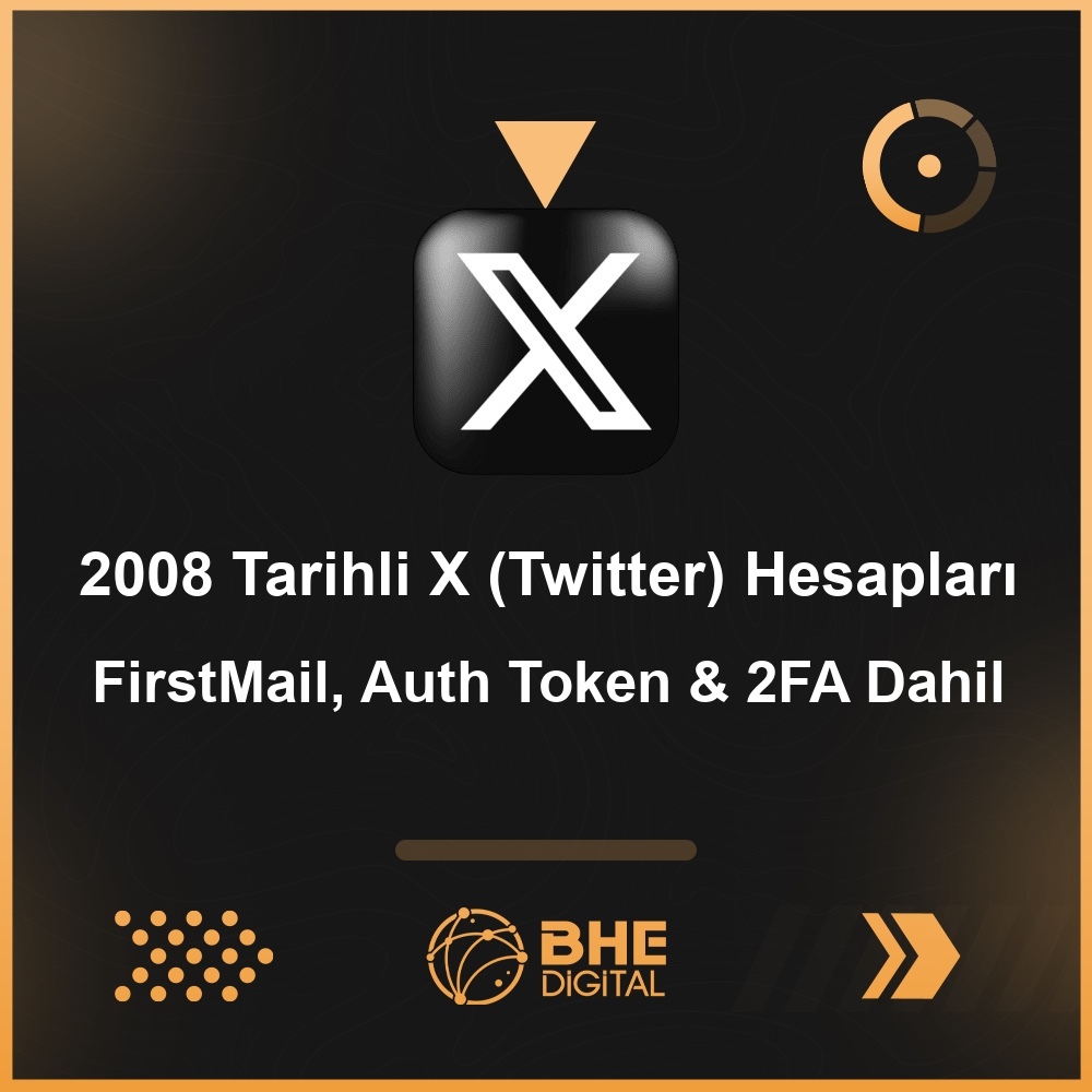2008 Tarihli X (Twitter) Hesapları | FirstMail, Auth Token & 2FA Dahil